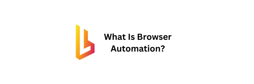 What is browser automation